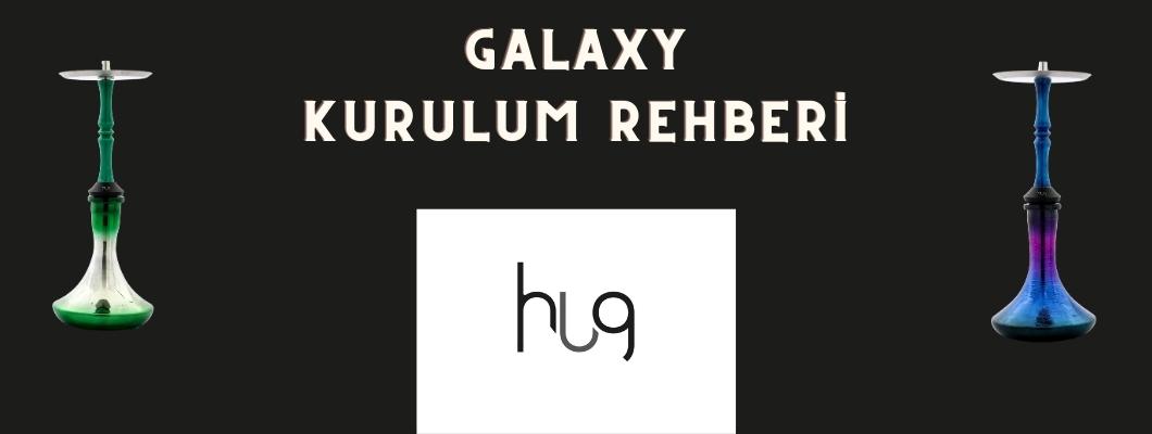 HUG Galaxy V2 & Galaxy Mini Kurulum Rehberi